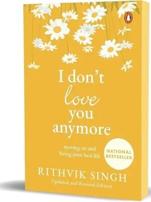 I don't love you anymore by rithvik singh rathore